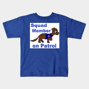 Squad Member on Patrol Kids T-Shirt